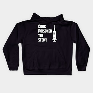 Cook Poisoned the Stew! Kids Hoodie